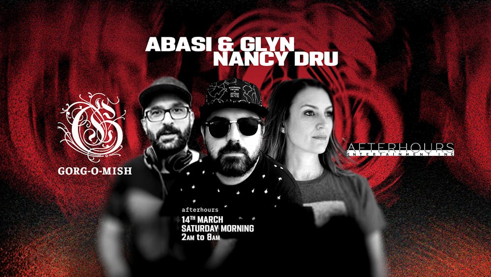 Gorg-O-Mish presents: Abasi & Glyn w/ Nancy Dru