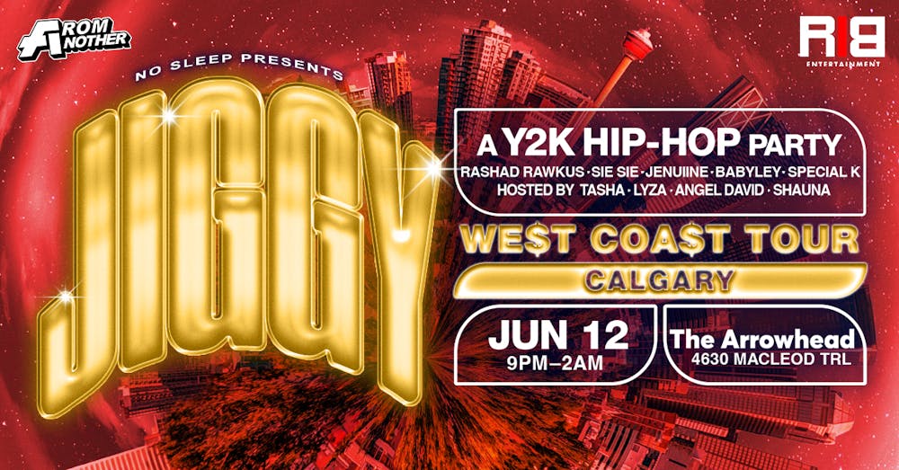 JIGGY: WESTCOAST TOUR • YYC TAKEOVER