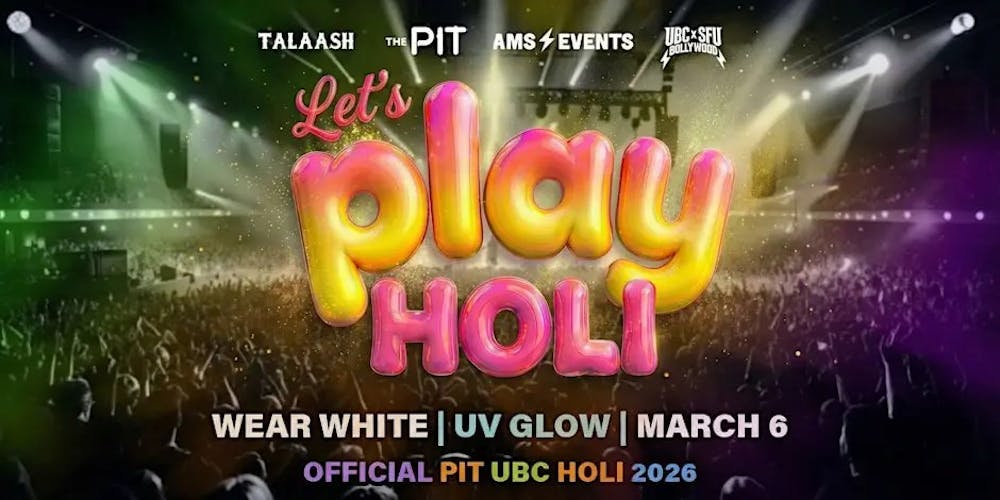 UBC PIT OFFICIAL HOLI VANCOUVER - PLAY HOLI FESTIVAL OF COLORS 2026