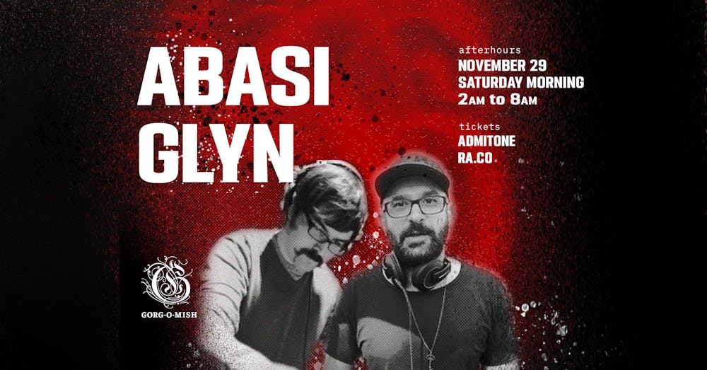 Gorg-O-Mish presents: Abasi & Glyn