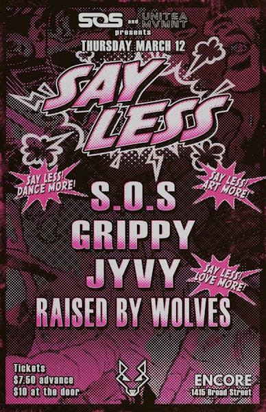 SAY LESS | FT JYVY | RAISED BY WOLVES | GRIPPY | S.O.S