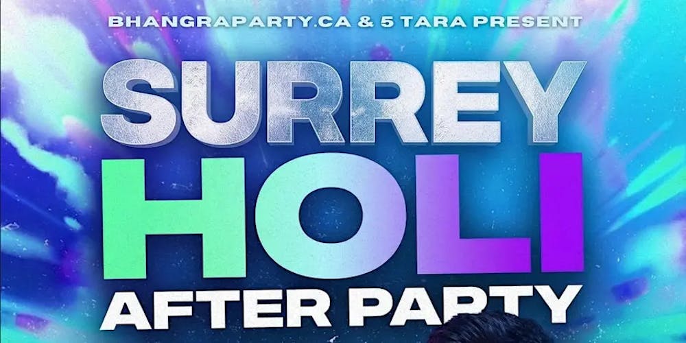 SURREY HOLI AFTERPARTY BY THE BHANGRA PARTY AT 5 TARA