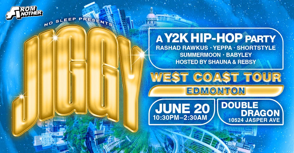 JIGGY: WESTCOAST TOUR • YEG TAKEOVER