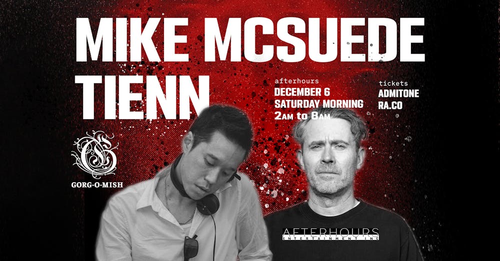 Gorg-O-Mish presents: Mike McSuede, Tienn