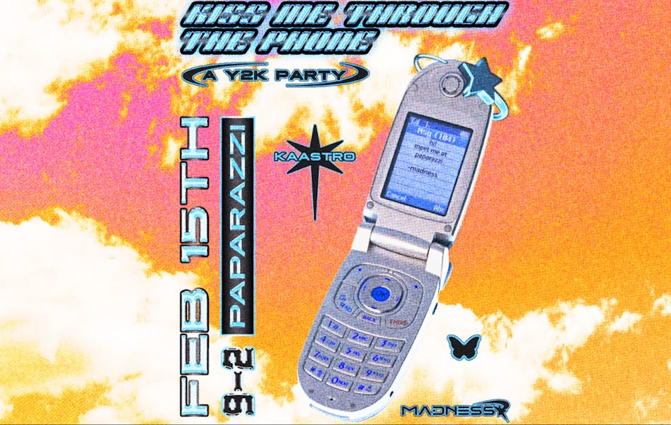 KISS ME THROUGH THE PHONE: A Y2K PARTY