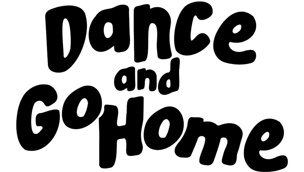 Dance & Go Home