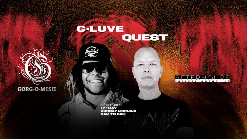 Gorg-O-Mish presents: Quest & G-Luve