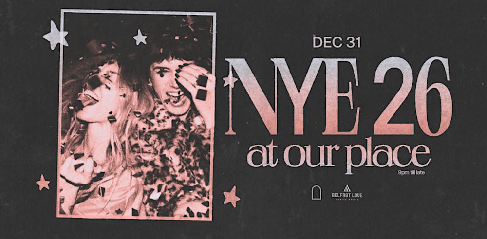 New Year’s Eve @ Belfast Love: New Years Eve At Our Place