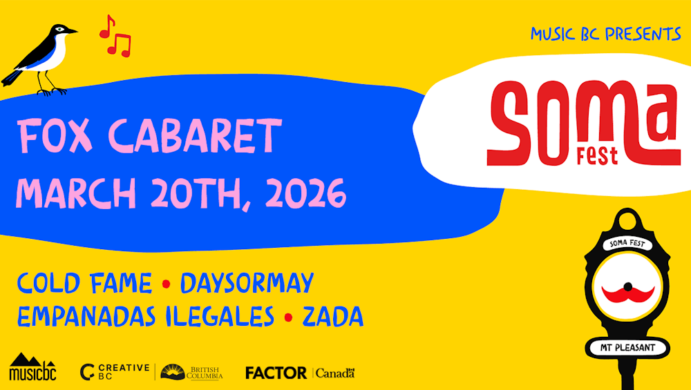 Music BC Presents: SoMa Fest @ Fox Cabaret