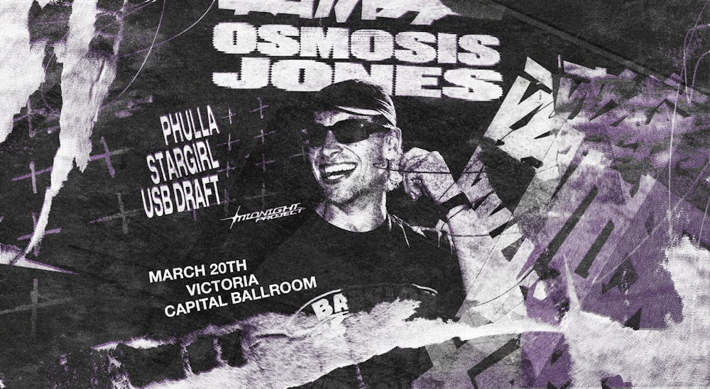 OSMOSIS JONES [VICTORIA, BC]