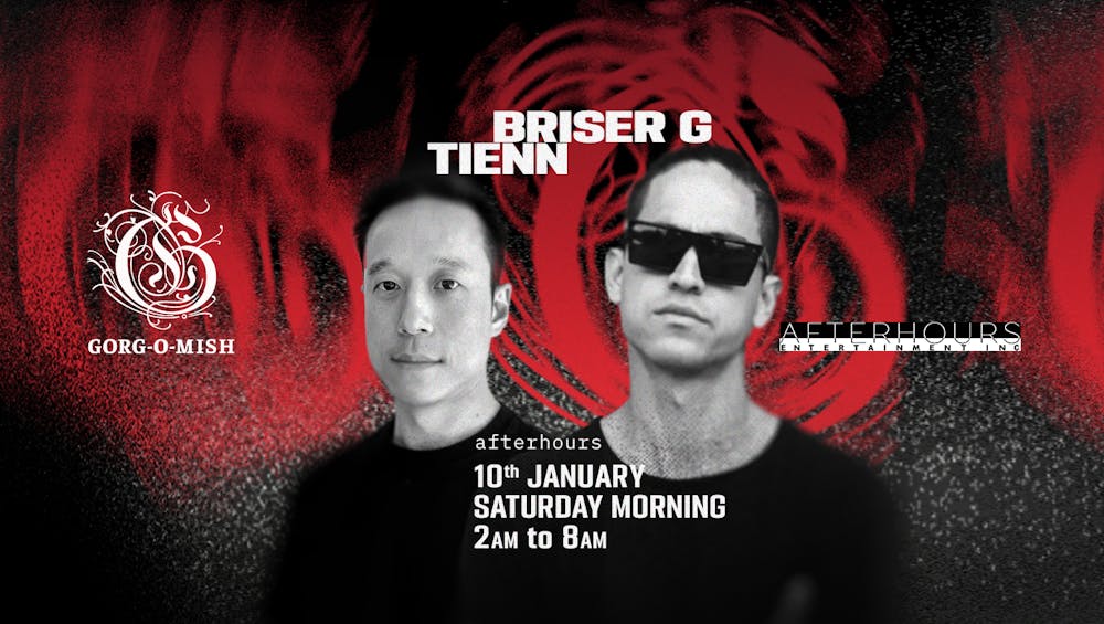Gorg-O-Mish presents: Tienn & Briser G
