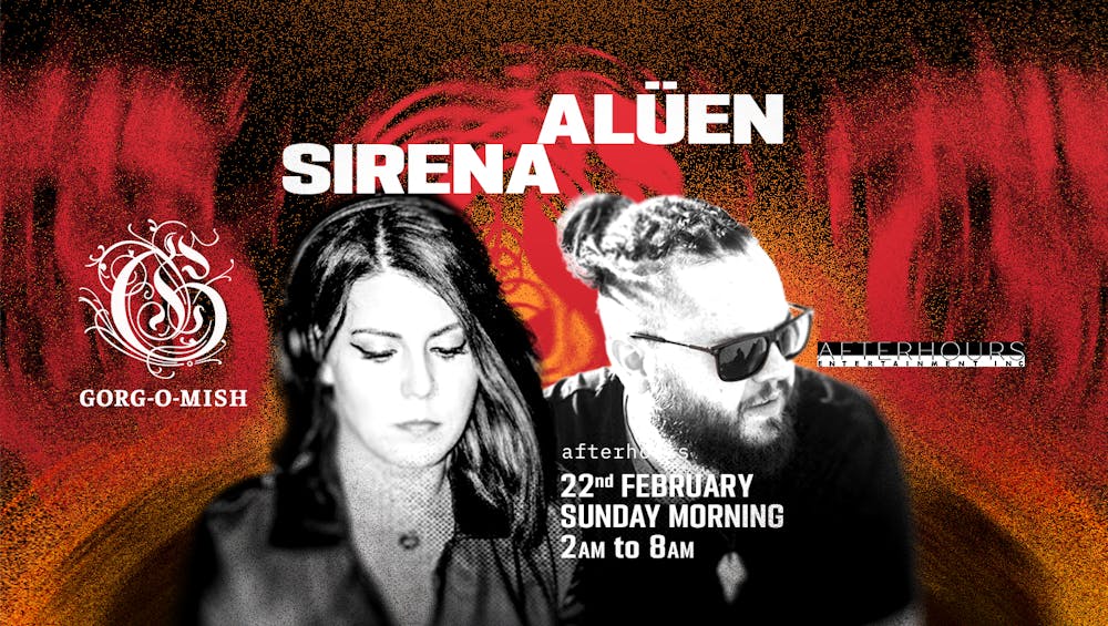 Gorg-O-Mish presents: Sirena & ALÜEN