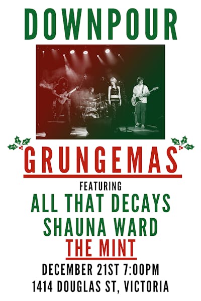 Grungemas with Downpour