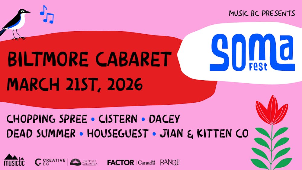 Music BC Presents: SoMa Fest @ Biltmore Cabaret
