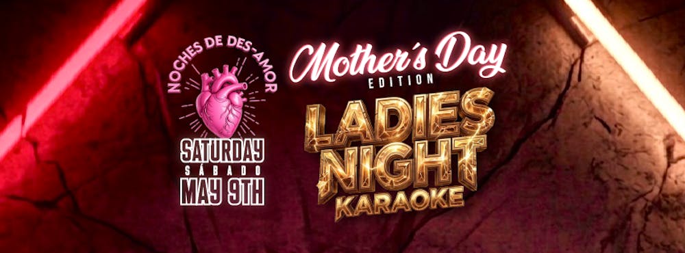 Noches de Des-Amor Mothers day edition