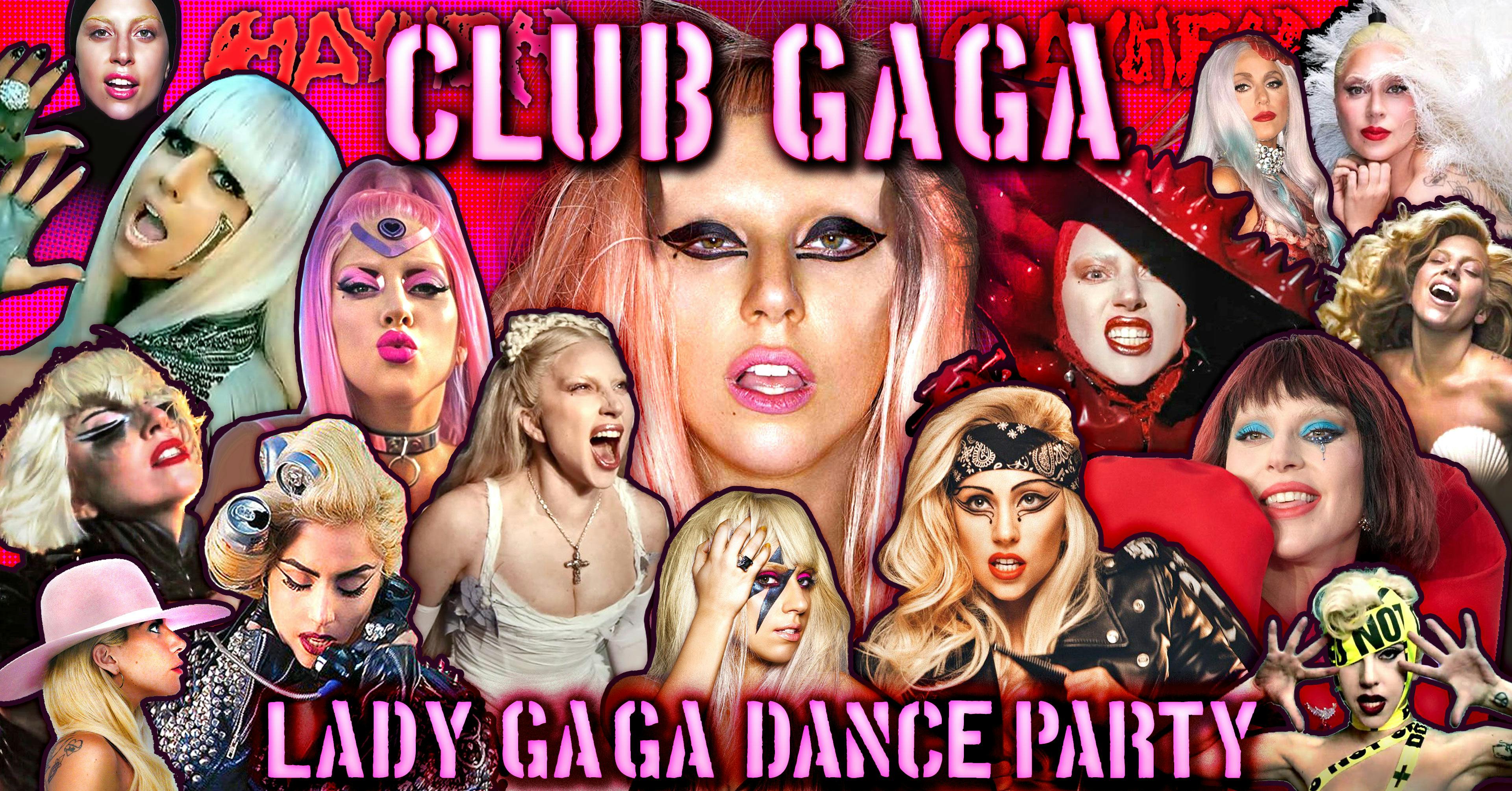 CLUB GAGA - Lady Gaga “Mayhem” DANCE PARTY