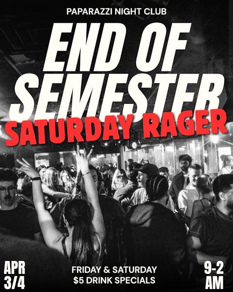 SATURDAY: End of Semester Rager