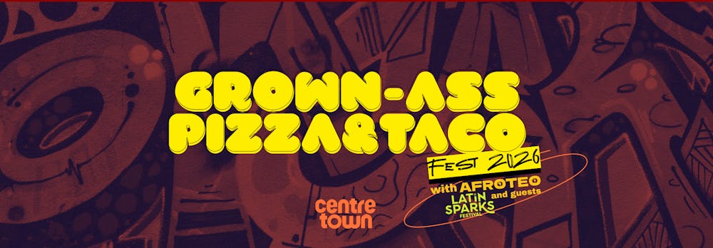 Grown-Ass Pizza & Taco Fest by Centretown