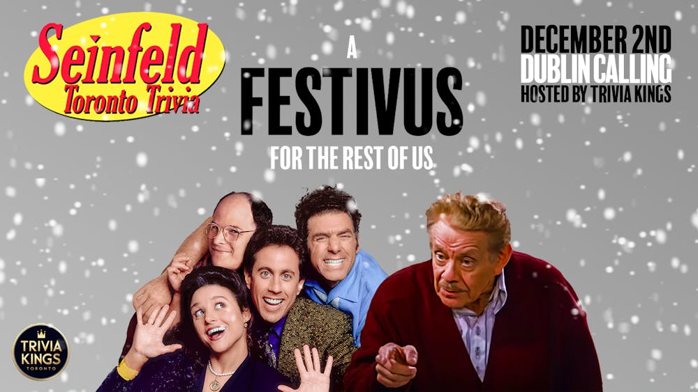 Seinfeld Toronto Trivia: A Festivus For The Rest Of Us Hosted by Trivia Kings