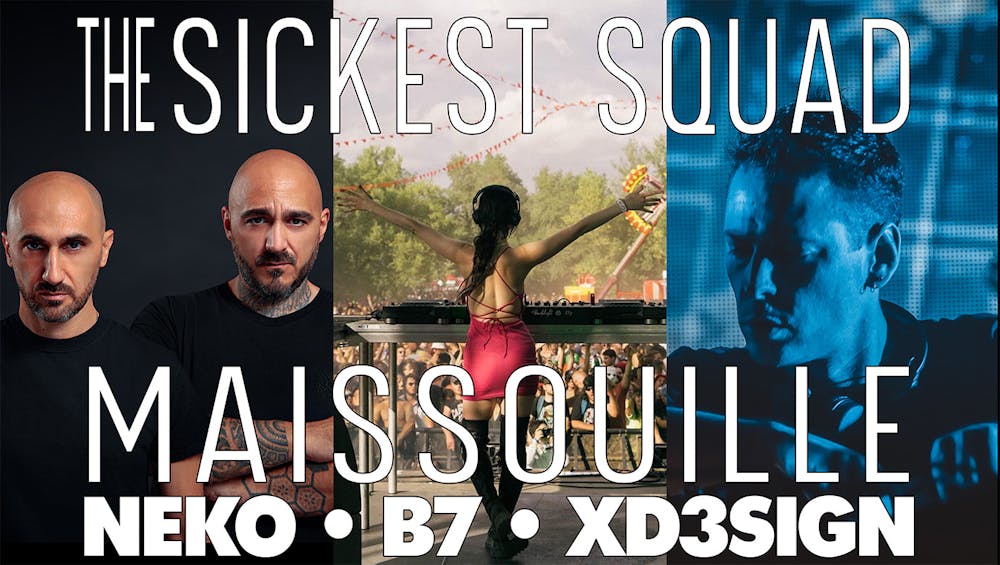 HARD DANCE - Sickest Squad [IT], Maissouille [FR], Neko - Triple Headliner Show