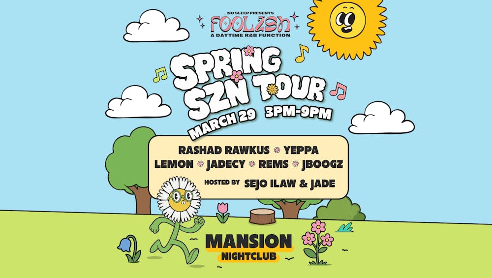 FOOLISH: SPRING SZN TOUR • OPENER