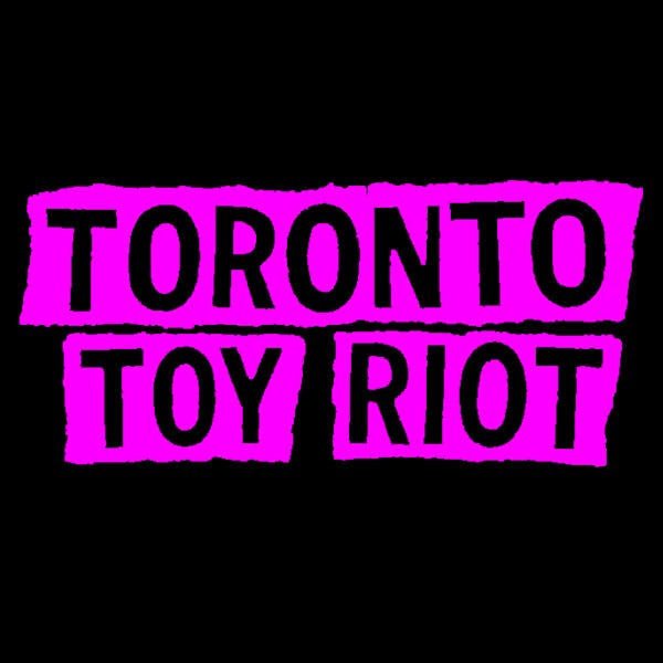 Toronto Toy Riot