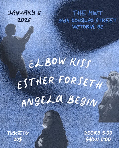 Live @ The Mint: Elbow Kiss, Esther Forseth & Angela Begin