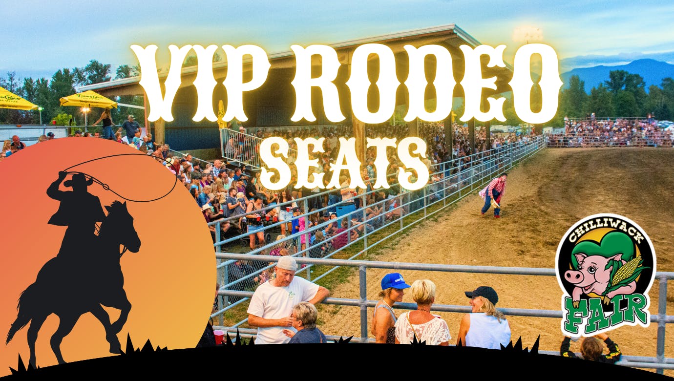 Saturday VIP Rodeo at the 153rd Annual Chilliwack Fair