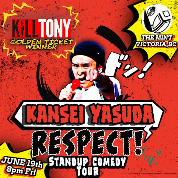 Kill Tony, Kansei Yasuda "RESPECT!!" Stand up comedy Tour